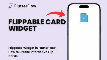 Flippable Widget in FlutterFlow: How to Create Interactive Flip Cards