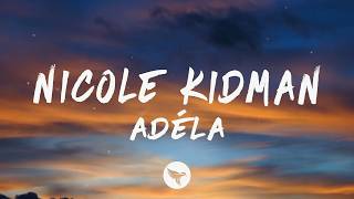 ADÉLA - Nicole Kidman (Lyrics)