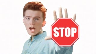 Rick Astley Says STOP