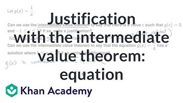 Justification with the intermediate value theorem: equation | AP Calculus AB | Khan Academy