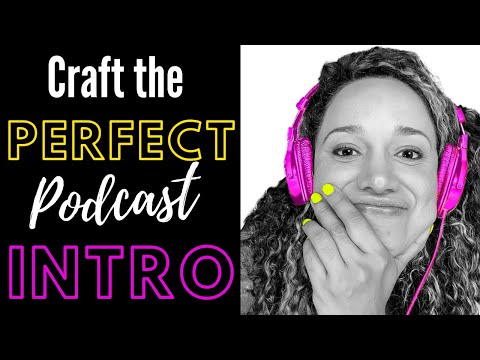 Create The Perfect Podcast Intro Make Your Podcast Better Podcast Episode Structure