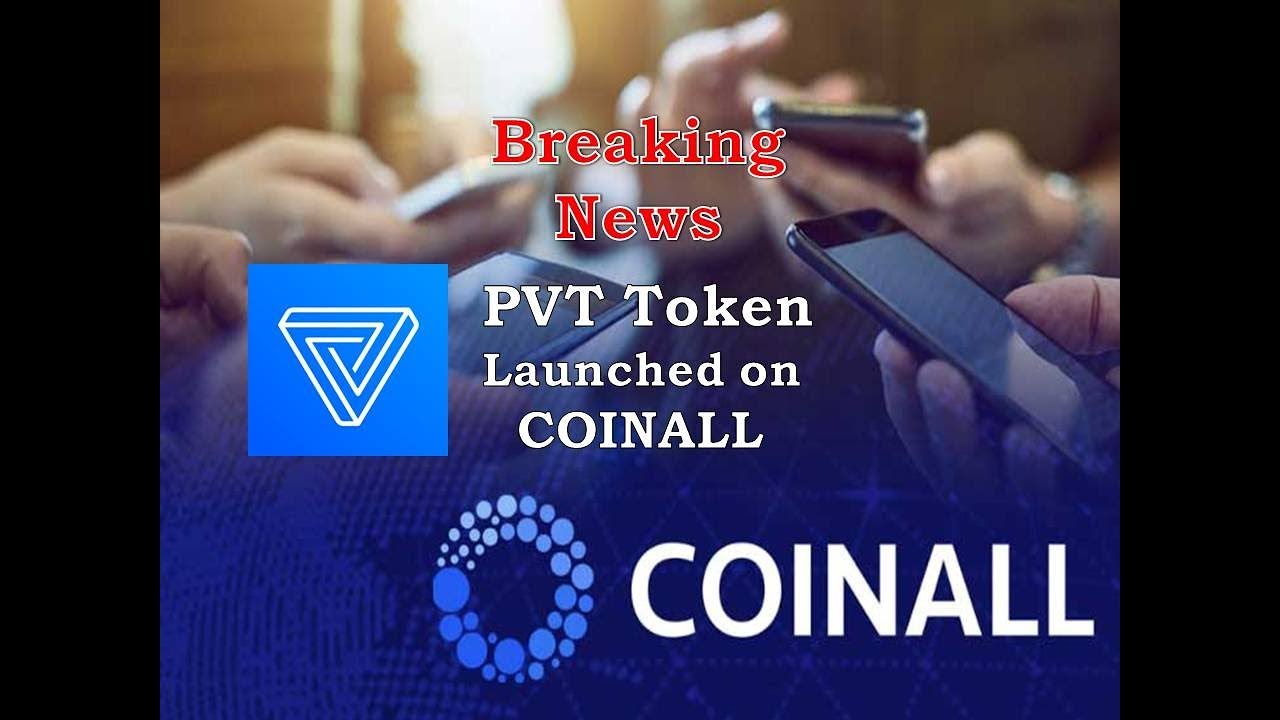 Big News! PVT Token is about to launch on Coinall Exchange.