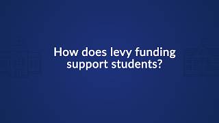 How does levy funding support students