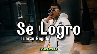Video thumbnail of "Se Logro | Fuerza Regida | Letra/Lyrics"