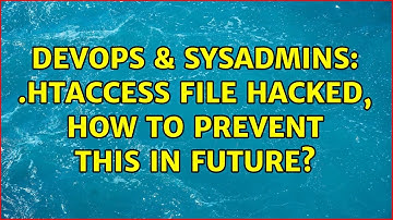 DevOps & SysAdmins: .htaccess file hacked, how to prevent this in future? (2 Solutions!!)