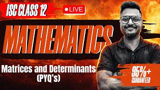 Famous Matrices and Determinants PYQ's | ISC Board Class 12th | Matrices and Determinants for ISC Board Profile