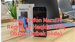 Redmi 12 haqida to'liq obzor (O'zbek tilida) Yangi telfon narxi???