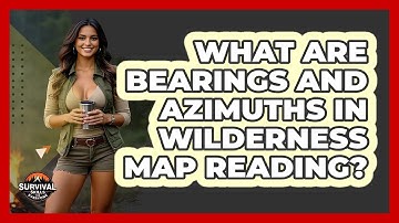 What Are Bearings And Azimuths In Wilderness Map Reading? - Survival Skills for Everyone