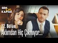 Aklımdan hiç çıkmıyor... - Sen Çal Kapımı 22. Bölüm