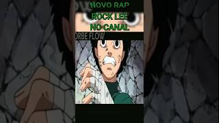 Novo Rap Rock Lee rapgeek anime naruto rocklee