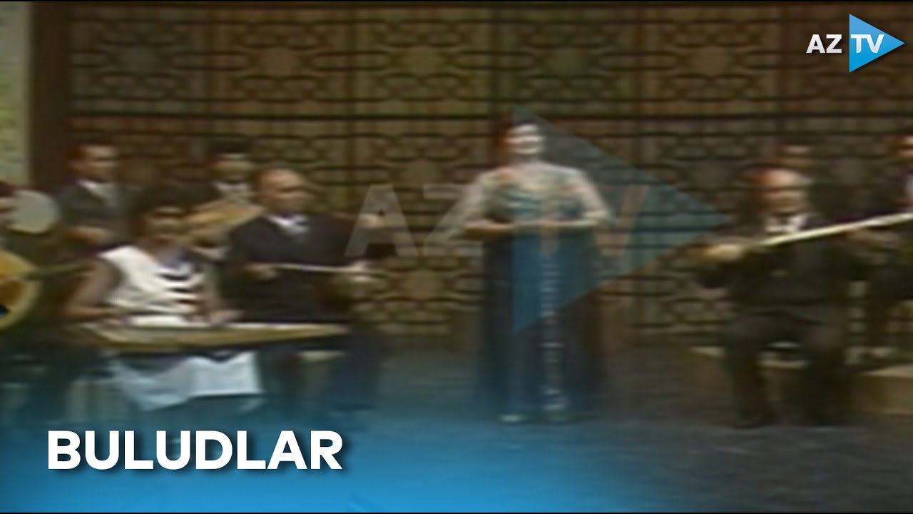 Tükəzban İsmayılova - Buludlar | Şərqilər - YouTube