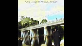 Hope - Yung Mango ft. Angelica Nyblom