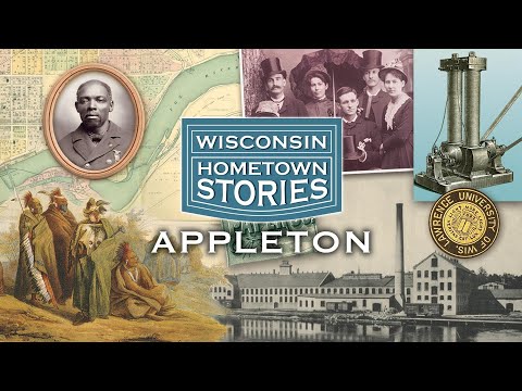 Wisconsin Hometown Stories: Appleton