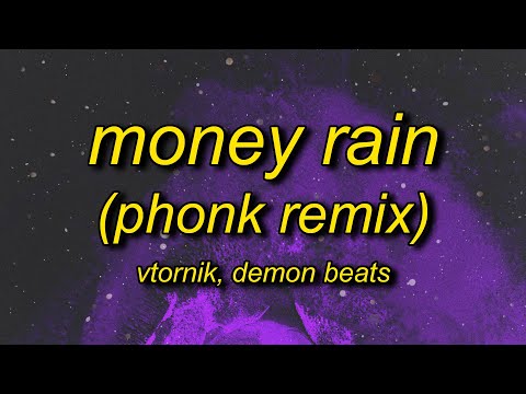 VTORNIK - Money Rain (Phonk Remix by DEMON BEATS) Lyrics