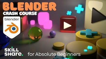 Blender 3D Crash Course for Absolute Beginners | Skillshare Exclusive Tutorial