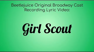 A Beetlejuice Broadway Lyric Video : Girl Scout