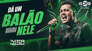 DÁ UM BALÃO NELE - Vitor Fernandes (DVD Diferente de Tudo)