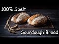 100% Spelt Sourdough Bread