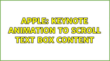 Apple: Keynote animation to scroll text box content