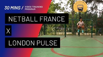 Netball France x London Pulse Netball Video Training Program: Episode Four