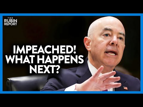What Happens Now That Mayorkas Has Been Impeached?