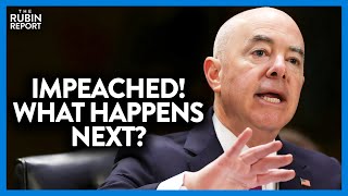 What Happens Now That Mayorkas Has Been Impeached?