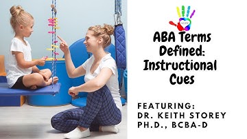 ABA Terms Defined: Instructional Cues