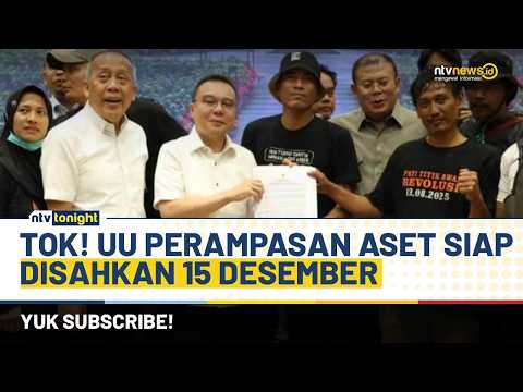[LIVE] DPR Akhirnya Sepakat! UU Perampasan Aset Ditargetkan Sah 15 Desember | NTV TONIGHT