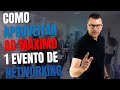 Como podes aproveitar ao máximo de 1 evento de Networking