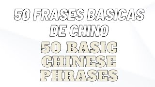 50 Frases Básicas De Chino50 Basic Chinese Phrasespara Principiantesfor Beginners.