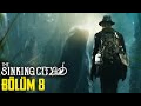 Buyuk Tuzak The Sinking City Turkce Bolum 8 Youtube Buyuk Tuzak The Sinking City Turkce Bolum 8 Youtube