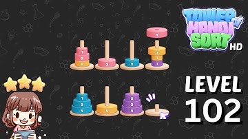 Tower of Hanoi Sort Level 102 Solution Walkthrough
