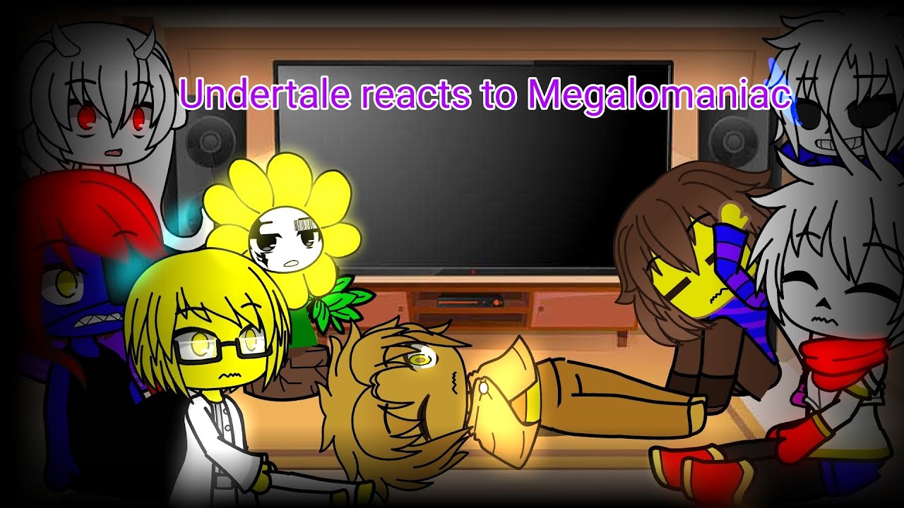 Undertale reacts to Megalomaniac!gacha club reaction!