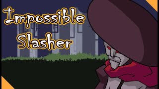 Impossible Slasher! Hack and Slash - Gameplay / (PC)