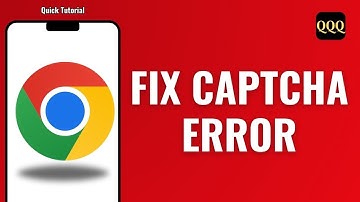 How To Fix Captcha Error in Chrome