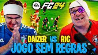 EA SPORTS FC 24 | RIC vs DAIZER JOGO SEM REGRAS DÁ CEGADA