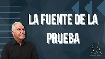 ¿Cuáles son las 3 fuentes de pruebas?