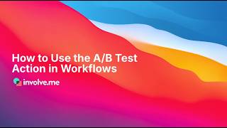 How to Use the A B Test Action in Workflows
