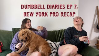 Dumbbell Diaries Ep 7: NY Pro Recap