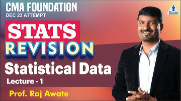 L 01 | Statistics Revision| Statistical data  | CMA Foundation Dec 23 | By Raj Awate