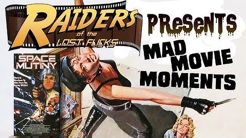 Space Mutiny - Mad Movie Moments