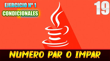 19 - Numero Par o Impar | Ejercicios Condicionales | Java