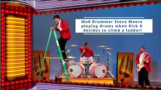 Mad Drummer Steve Moore is playing drums when Rick K decides to climb a ladder!?!?!