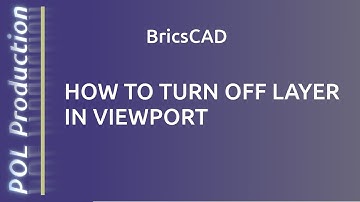 BricsCAD: How To Turn Off Layer in Viewport