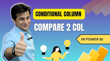 16.7 Conditional Column in Power BI Compare Two Columns(Power Query)|Power BI Tutorial for Beginners