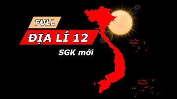 Địa lí 12 - Full - Chân trời sáng tạo - vninfographic