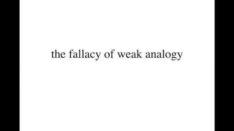 The fallacy of weak analogy