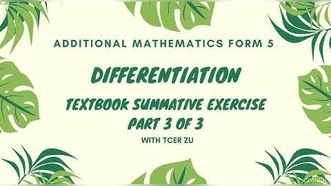 Tcer zu: Addmath F5 DIFFERENTIATION - Textbook Summative Exercise (Q12-Q16)