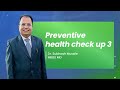 Preventive health check up part3   ambai multispeciality hospital  dr subhash musale 