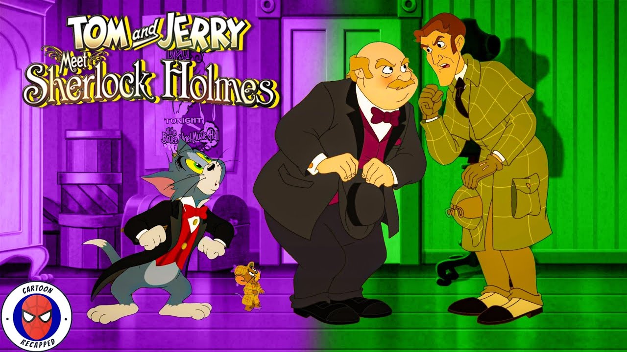 Movie Recap Tom And Jerry Join Sherlock To Solve A Mystery! Tom And